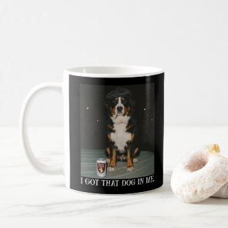 Mug I Got That Dog In Me, Funny Bernese Mountain Meme