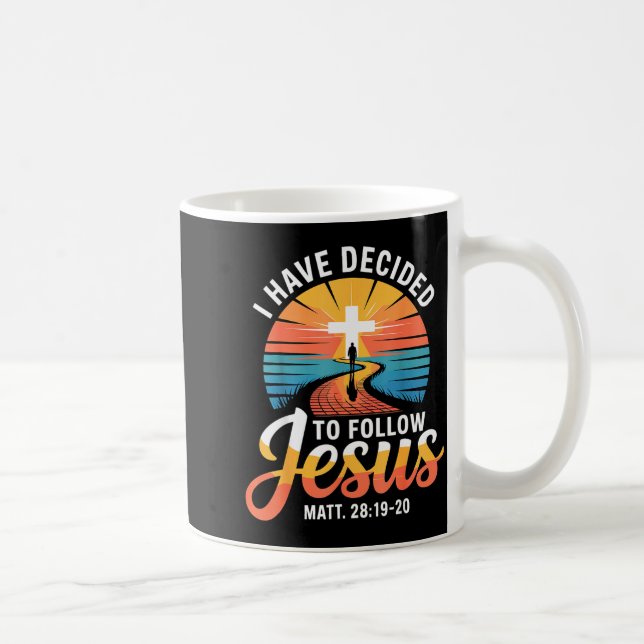 Mug I Have Decided To Follow Jesus Matthew 28-19-20  (Droite)