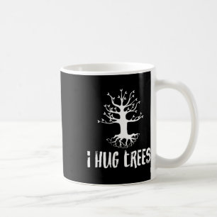 Mug I Hug Trees Tree Hugger écologiste Cadeau