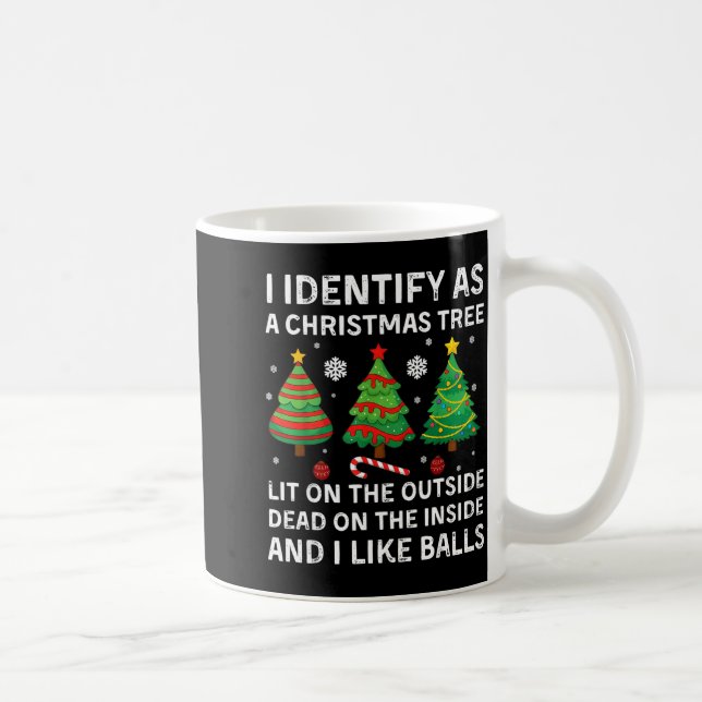 Mug I Identify As A Christmas Tree Lit On The Outside  (Droite)