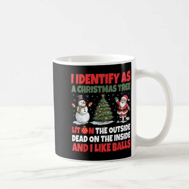 Mug I Identify As A Christmas Tree Lit On The Outside  (Droite)