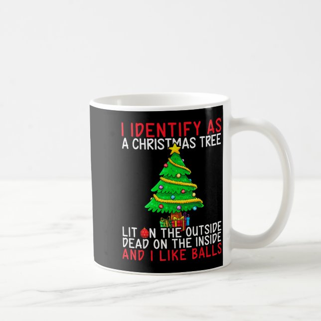 Mug I Identify As A Christmas Tree Lit On The Outside  (Droite)