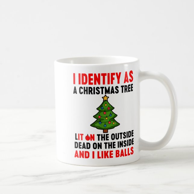 Mug I Identify As A Christmas Tree Lit On The Outside  (Droite)