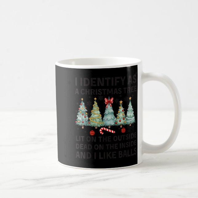 Mug I Identify As A Christmas Tree Lit On The Outside  (Droite)