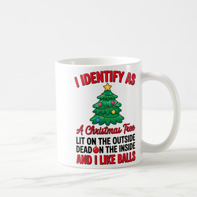 Mug I Identify As A Christmas Tree Lit On The Outside  (Droite)