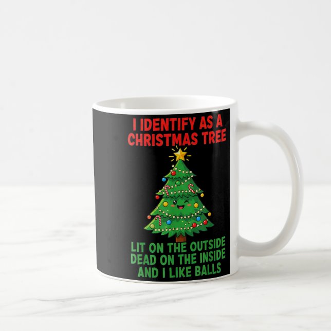 Mug I Identify As A Christmas Tree Lit On The Outside  (Droite)