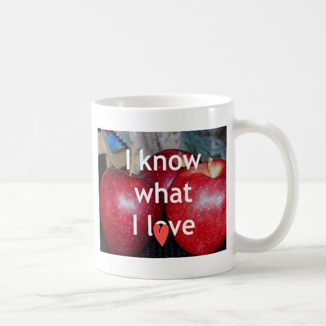 Mug "I Know What I Love" - Design à thème Apple (Droite)