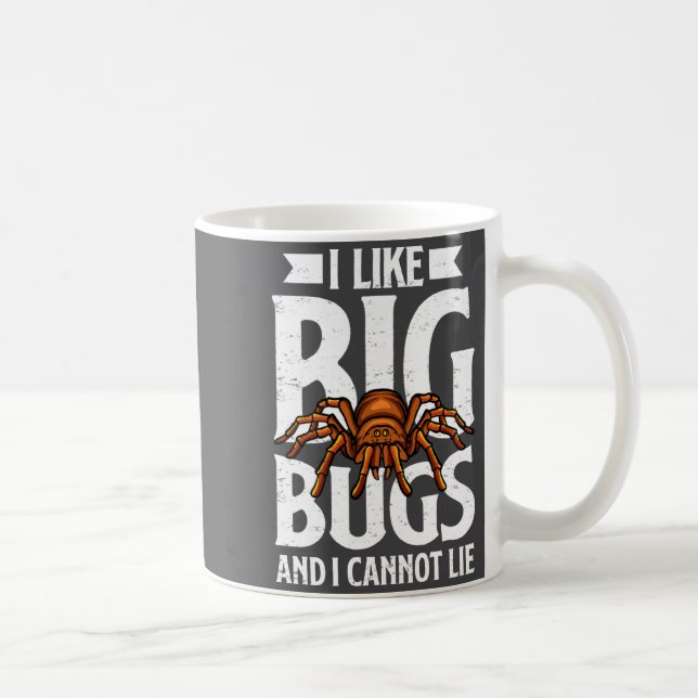 Mug I Like Big Bugs And I Cannot Lie Funny Tarantula L (Droite)