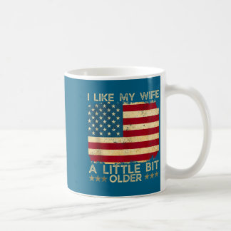 Mug I Like My Wife A Little Bit Older Funny Saying Wom