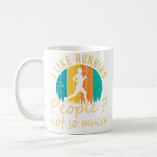 Mug I Like Running People Not So Much Funny Running
