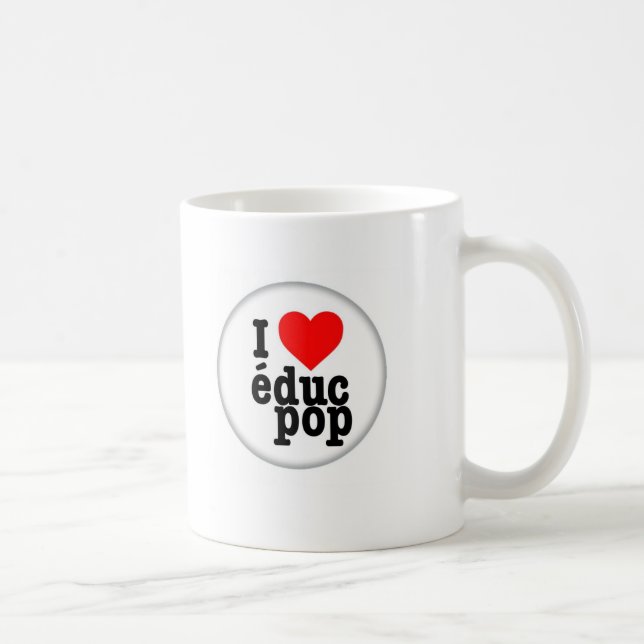 Mug I love educ pop (Droite)