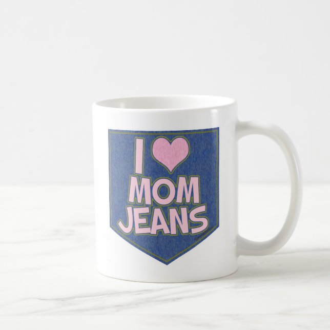 Mug I Love Maman Jeans Fashion Est Fun Cool Pocket (Droite)