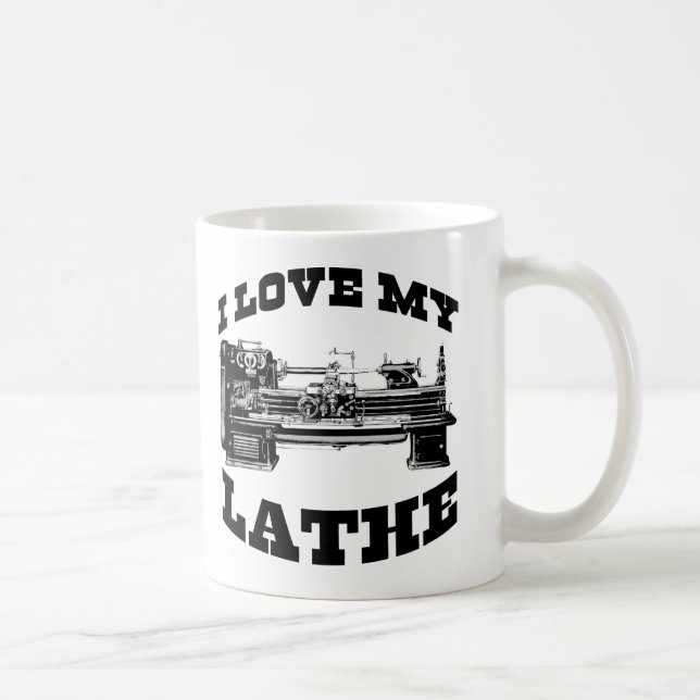 Mug I Love My Lathe (vu dans la Furie cubaine) (Droite)