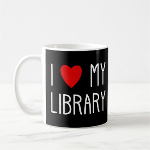 Mug I Love My Library For Book Lovers Lecteurs Librari