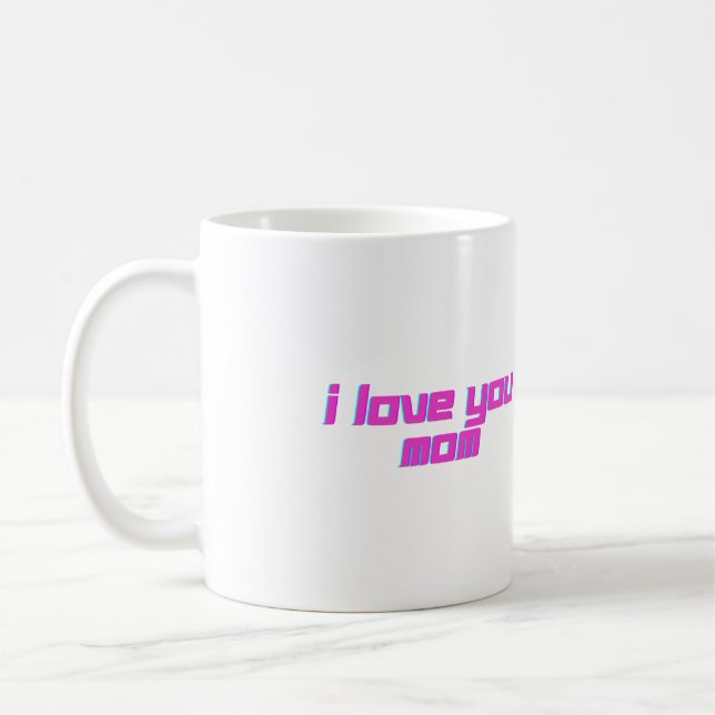 Mug I Love You Mom (Gauche)