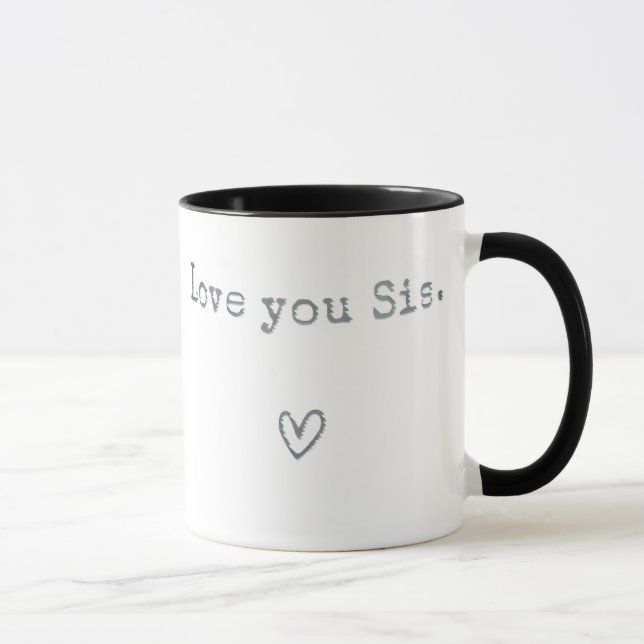 Mug I Love You Sis - Dons Soeurs pour Anniversaire (Droite)