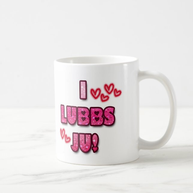 Mug I Lubbs Ju ! (Droite)