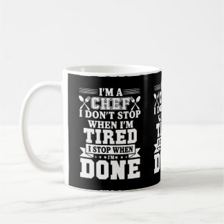 Mug I m un arrêt du chef I Don t quand I m a fatigué