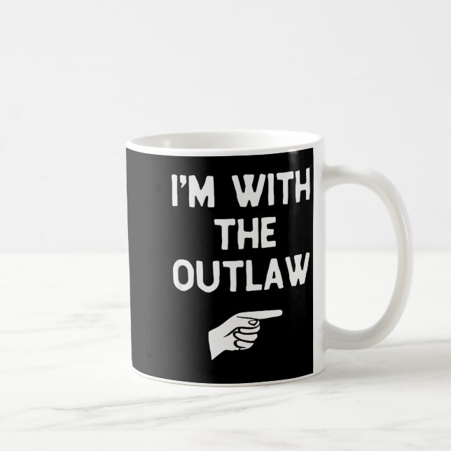 Mug I’m With The Outlaw Funny Halloween Matching Costu (Droite)