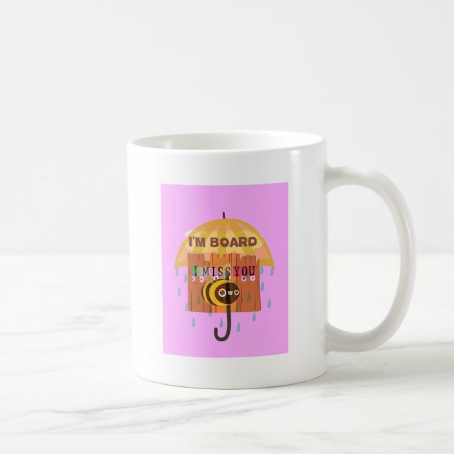 Mug I Miss You in the rain I am bored (Droite)