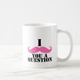 Mug I moustache vous une moustache de rose de question