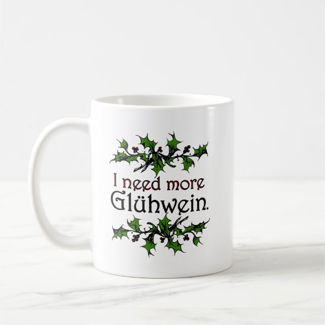 Mug I need more Glühwein Mulled Wine Holiday (Gauche)