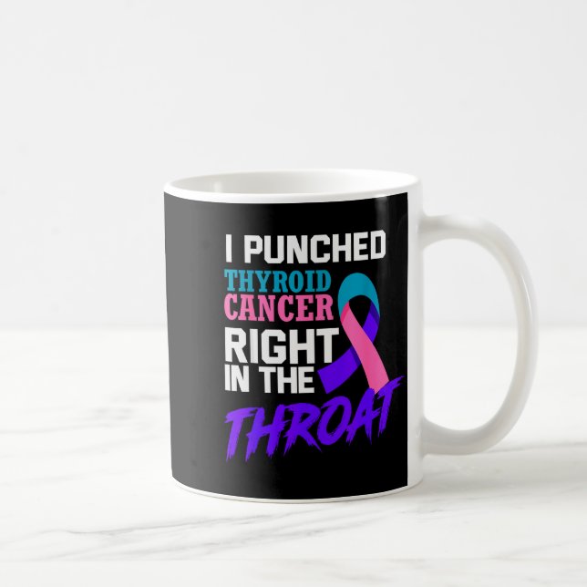 Mug I Punched Thyroid Cancer Funny Thyroid Cancer Surv (Droite)