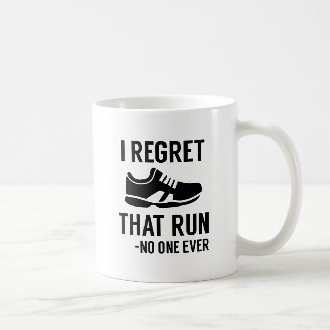 Mug I Regret That Run (Droite)