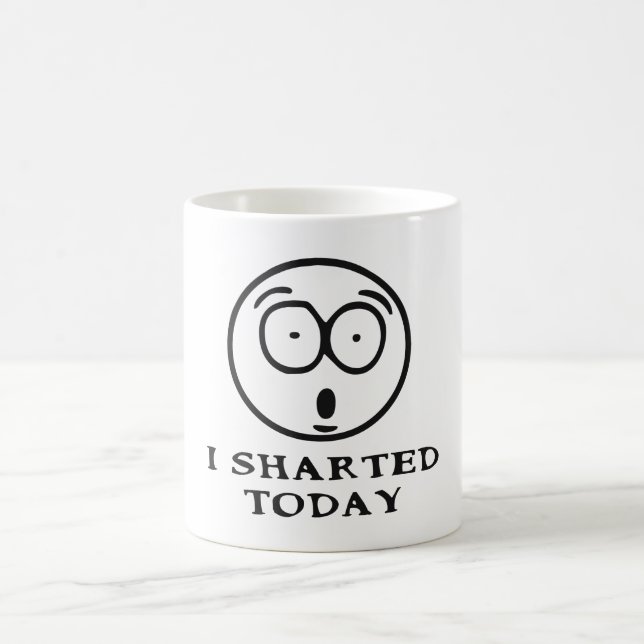 MUG I SHARTED AUJOURD'HUI (Centre)