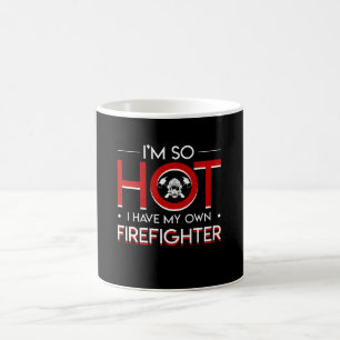 Mug I si chaud j'ai ma propre fierté de sapeur-pompier