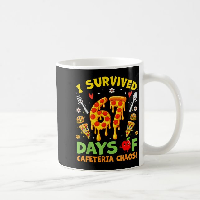 Mug I Survived 67 Days Of Cafeteria Chaos Funny Boy Gi (Droite)