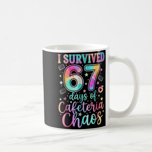 Mug I Survived 67 Days Of Cafeteria Chaos Funny Six Se (Droite)