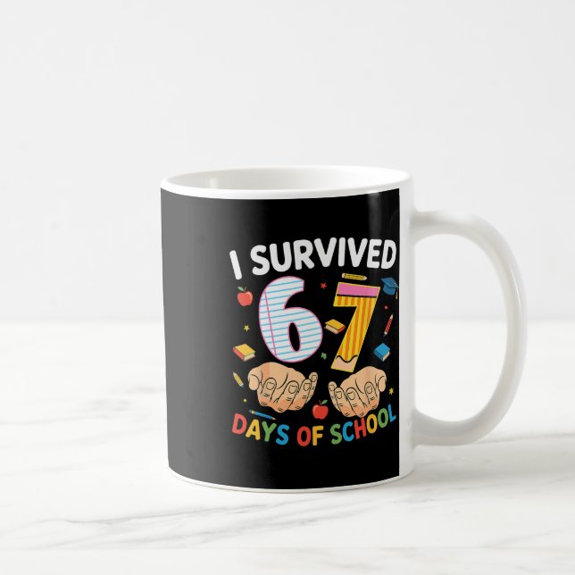 Mug I Survived 67 Days Of School Cool Teacher Design _ (Droite)