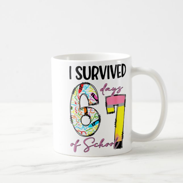 Mug I Survived 67 Days Of School Funny 67 Meme Teacher (Droite)