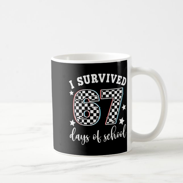 Mug I Survived 67 Days Of School Funny 67 Teachers Stu (Droite)