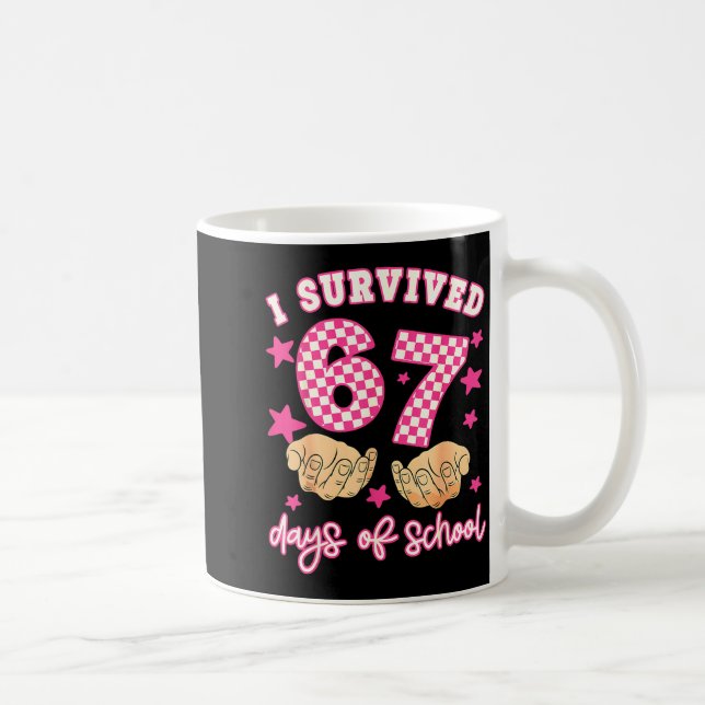 Mug I Survived 67 Days Of School Funny 67 Teachers Stu (Droite)