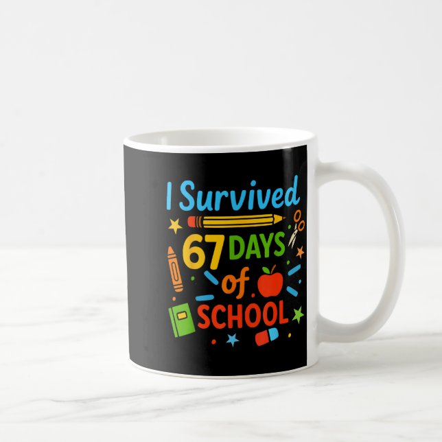 Mug I Survived 67 Days Of School Funny 67 Teachers Stu (Droite)