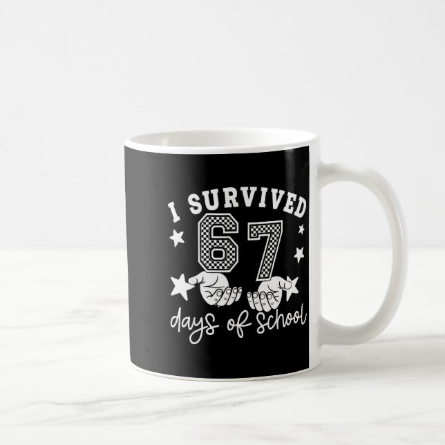 Mug I Survived 67 Days Of School Funny 67 Teachers Stu (Droite)