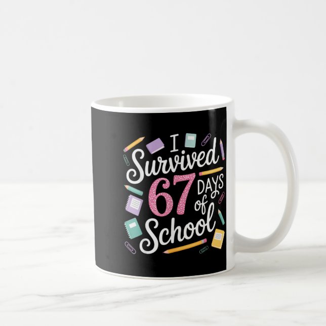 Mug I Survived 67 Days Of School Funny 67 Teachers Stu (Droite)