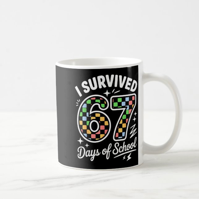 Mug I Survived 67 Days Of School Funny 67 Teachers Stu (Droite)