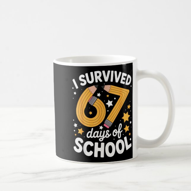 Mug I Survived 67 Days Of School Funny 67 Teachers Stu (Droite)