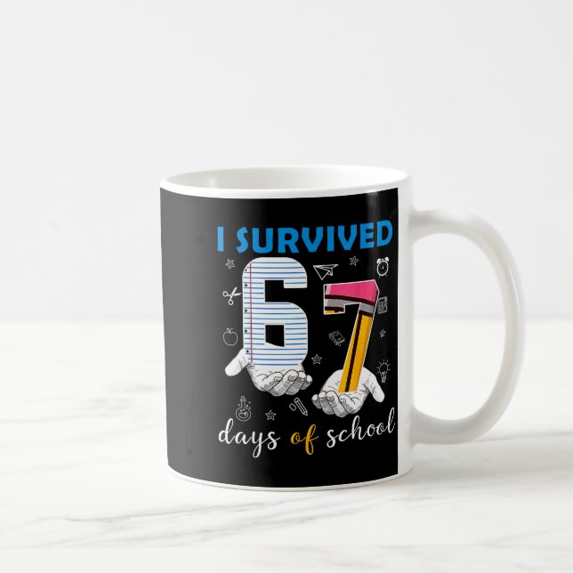 Mug I Survived 67 Days Of School Funny 67th Day Teache (Droite)