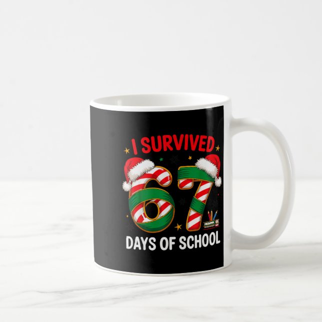 Mug I Survived 67 Days Of School Funny Gen Christmas  (Droite)