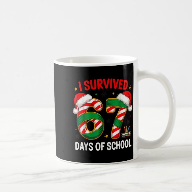 Mug I Survived 67 Days Of School Funny Gen Christmas  (Droite)