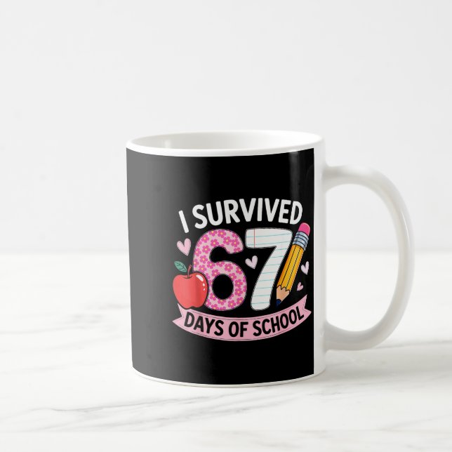 Mug I Survived 67 Days Of School Funny Meme Student Te (Droite)