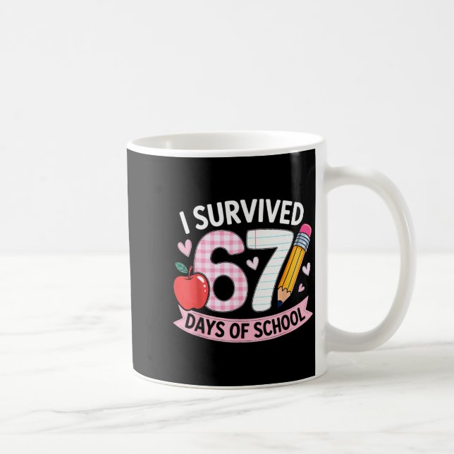 Mug I Survived 67 Days Of School Funny Meme Student Te (Droite)