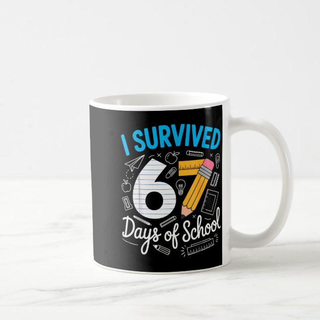 Mug I Survived 67 Days Of School Funny Meme Teacher St (Droite)
