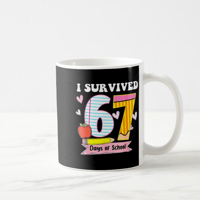 Mug I Survived 67 Days Of School Funny Meme Teacher St (Droite)