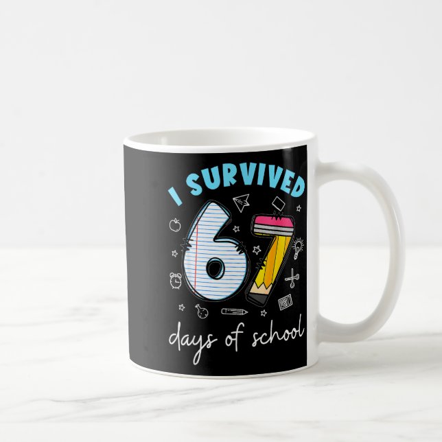 Mug I Survived 67 Days Of School Funny Meme Teacher St (Droite)