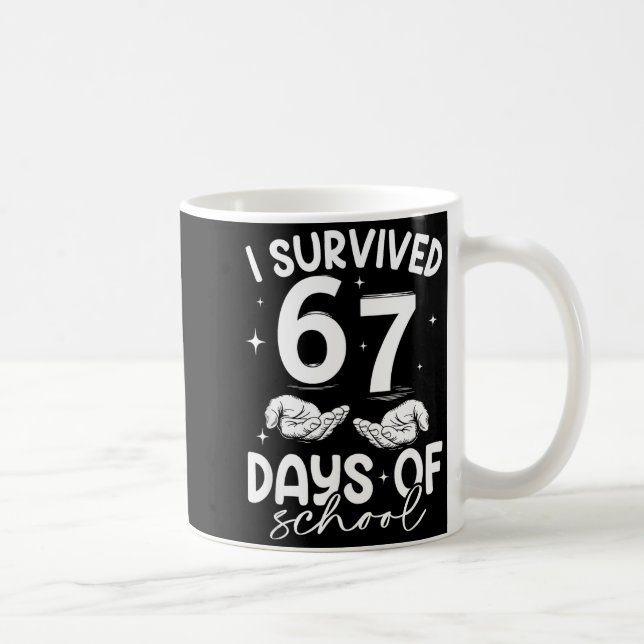 Mug I Survived 67 Days Of School Funny Meme Teacher St (Droite)